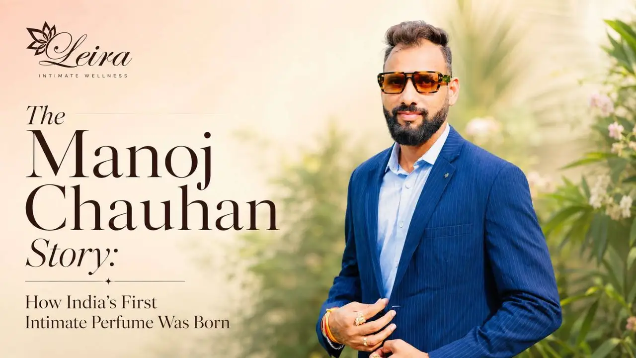 The Manoj Chauhan Story: How India's First Intimate Perfume Was Born